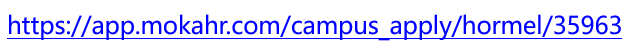<p>https://app.mokahr.com/</p> <p>n/campus</p> <p>apply/hormel/35963</p>
